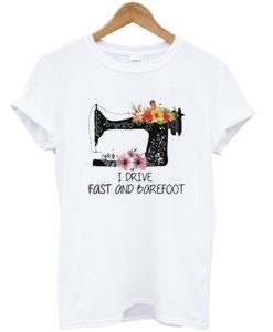 I Drive Fast And Barefoot T-Shirt AI