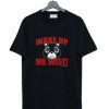 Wake Up Mr. West T Shirt AI