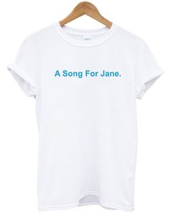 A Song For Jane T-Shirt AI