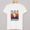 Mr Feeny Heenay T Shirt AI