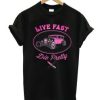 Live Fast Die Pretty T-Shirt AI