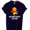 No Bothers Given T-Shirt AI