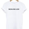 Reckless Love T-Shirt AI