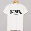 Von Bitch T-Shirt AI