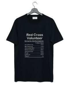 Red Cross Volunteer Nutrition Facts T Shirt AI