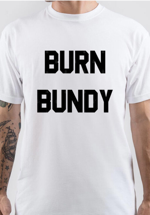 Ted-Bundy-Burn-Bundy-T-Shirt-thd